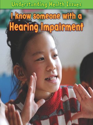 cover image of I Know Someone with a Hearing Impairment